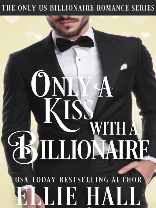 Title details for Only a Kiss with a Billionaire by Ellie Hall - Available